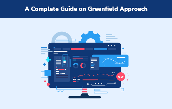 everything-you-need-to-know-about-greenfield-approach