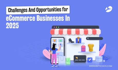 Challenges And Opportunities for eCommerce Businesses In 2025