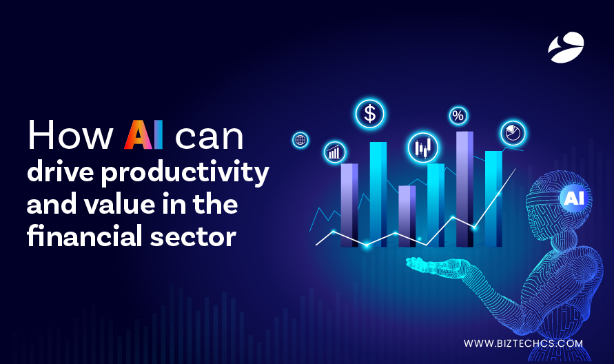 How AI Can Drive Productivity and Value In The Financial Sector?