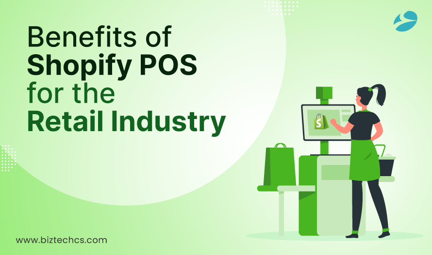 Benefits of Shopify POS for the Retail Industry1