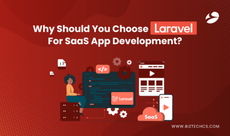 Why Should You Choose Laravel For SaaS App Development?