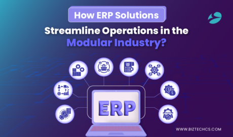 How ERP Solutions Streamline Operations in the Modular Industry?