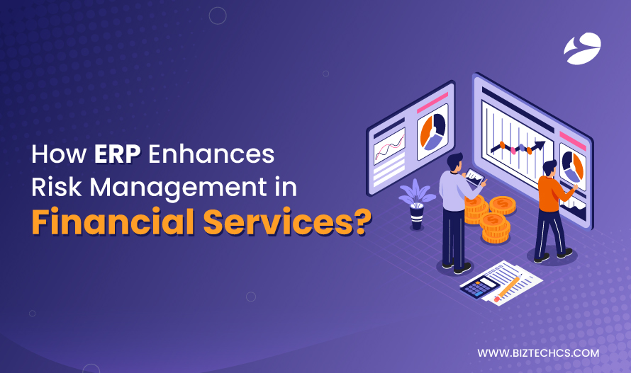 How ERP Enhances Risk Management in Financial Services?