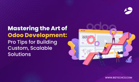 Mastering the Art of Odoo Development Pro Tips for Building Custom, Scalable Solutions