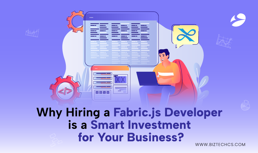 Why Hiring a Fabric.js Developer is a Smart Investment for Your Business?1