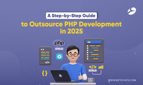 A Step-by-Step Guide to Outsource PHP Development in 2025