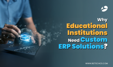 Why Educational Institutions Need Custom ERP Solutions?