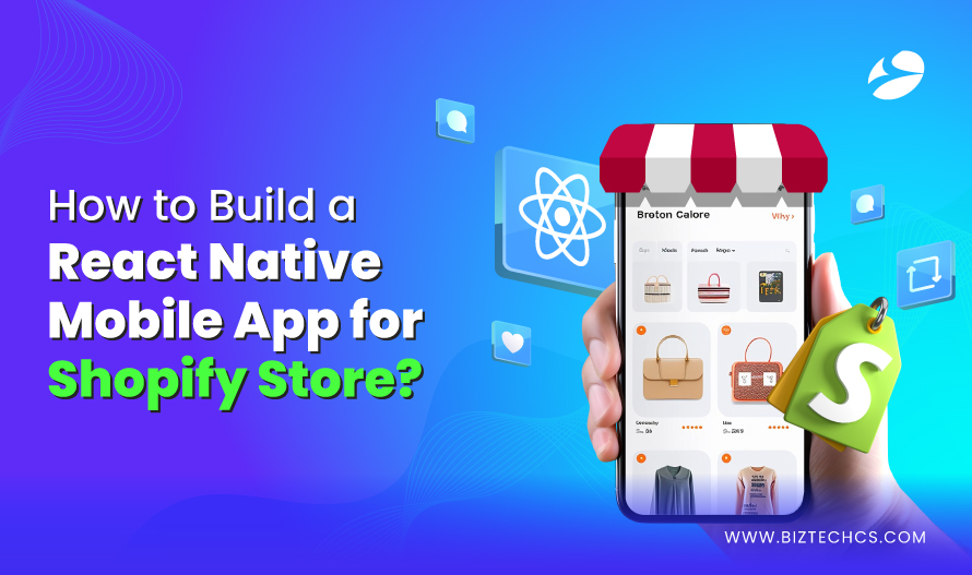 How to Build a React Native Mobile App for Shopify Store?1