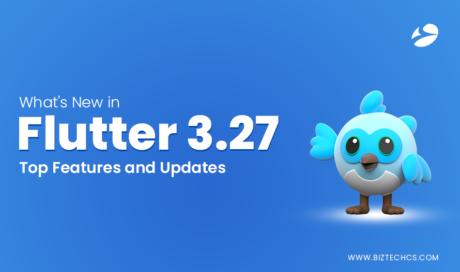 What’s New in Flutter 3.27: Top Features and Updates