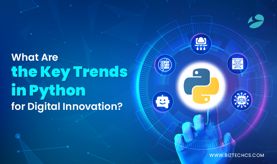 What Are the Key Trends in Python for Digital Innovation?1