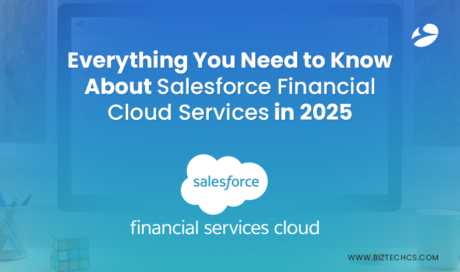 Everything You Need to Know About Salesforce Financial Cloud Services in 2025