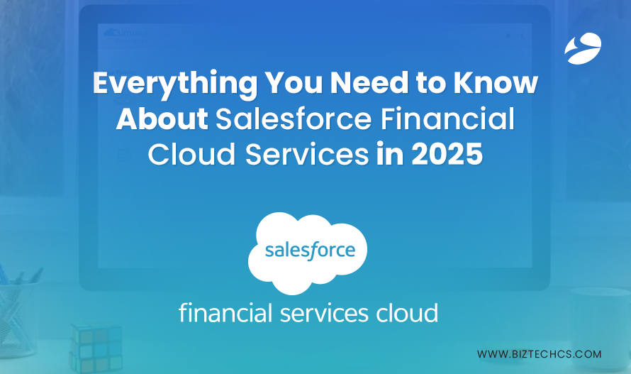 Everything You Need to Know About Salesforce Financial Cloud Services in 20251