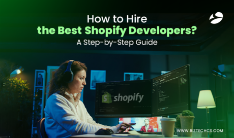 How to Hire the Best Shopify Developers: A Step-by-Step Guide