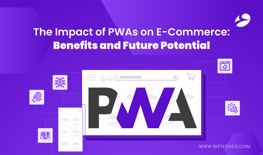 The Impact of PWA on E-Commerce: Benefits and Future Potential1