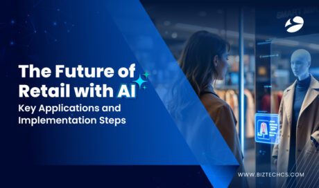 The Future of Retail with AI: Key Applications and Implementation Steps